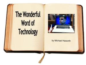 Michael Haworth - Wonderful World of Tech